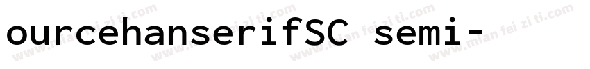 ourcehanserifSC semi字体转换